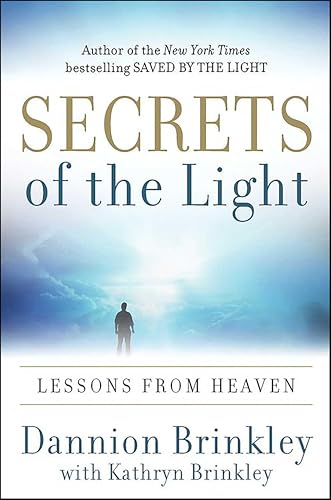 Secrets of the Light: Lessons from Heaven