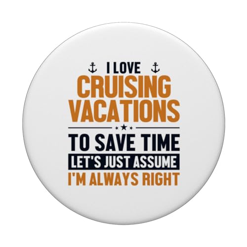 Cruising Vacation Let's Assume I'm Right Cruise Vacation PopSockets Swappable PopGrip, Black - Image 3