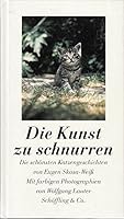 Die Kunst zu schnurren. Die schönsten Katzengeschichten. 3492229069 Book Cover