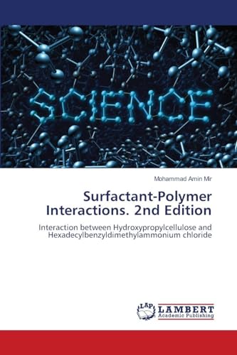 Surfactant-Polymer Interactions. 2nd Edition: Interaction between Hydroxypropylcellulose and Hexadecylbenzyldimethylammonium chloride