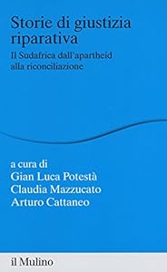 Vedi scheda su Amazon Storie di giustizia riparativa. Il Sudafrica dall'apartheid alla riconciliazione
