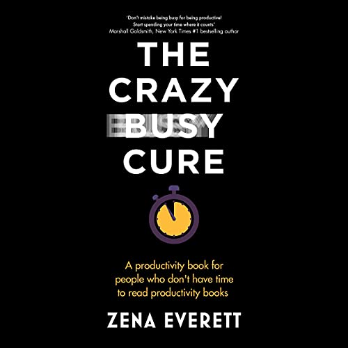 The Crazy Busy Cure by Zena Everett episode artwork