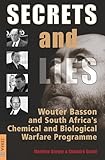 Secrets & Lies: Wouter Basson and South Africa’s Chemical and Biological Warfare Programme