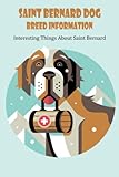 st bernard dog indian price  Saint Bernard Dog Breed Information: Interesting Things About Saint Bernard: Saint Bernard Dog