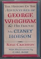 The history of the adventures of George Whigham & his friend Mr. Claney Hobson; B0006ASQLE Book Cover