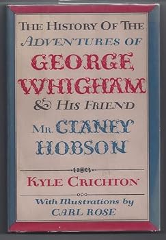 The history of the adventures of George Whigham & his friend Mr. Claney Hobson;