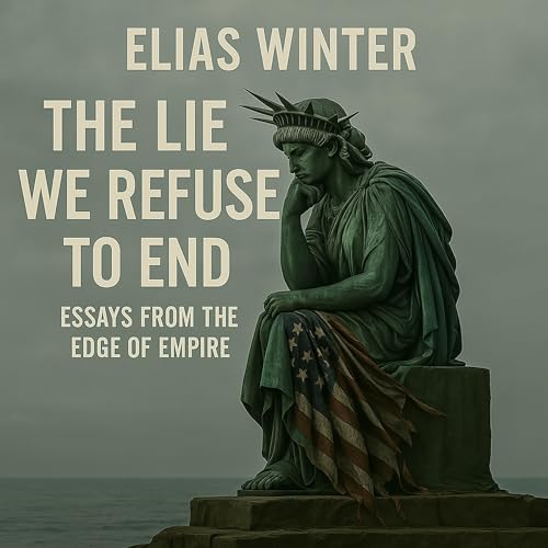 The Lie We Refuse to End by Elias Winter episode artwork