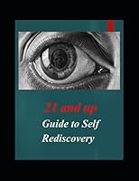 21 and UP GUIDE to SELF REDISCOVERY: You 101 1697712339 Book Cover