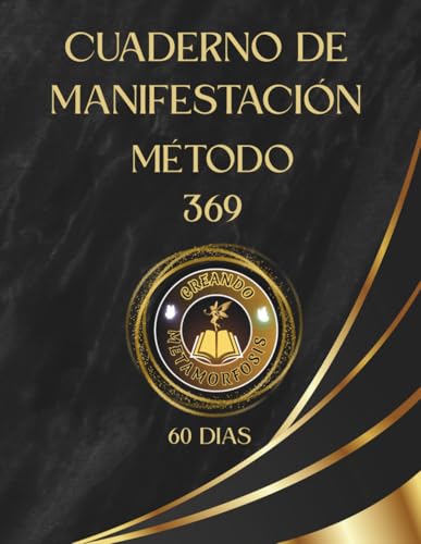 Cuaderno de Manifestación Método 3-6-9 – 60 Días: El Código Cuántico para Activar tus Mani...