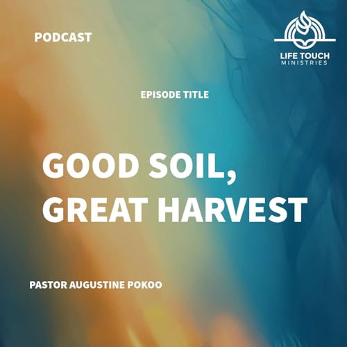 Good Soil, Great Harvest