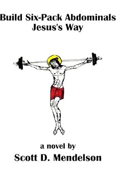 Paperback Build Six-Pack Abdominals Jesus's Way Book