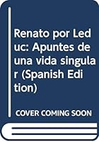 Renato por Leduc: Apuntes de una vida singular 9684930216 Book Cover