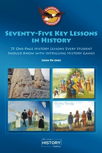 75 Key Lessons In History: 75 One-Page History Lessons Every
