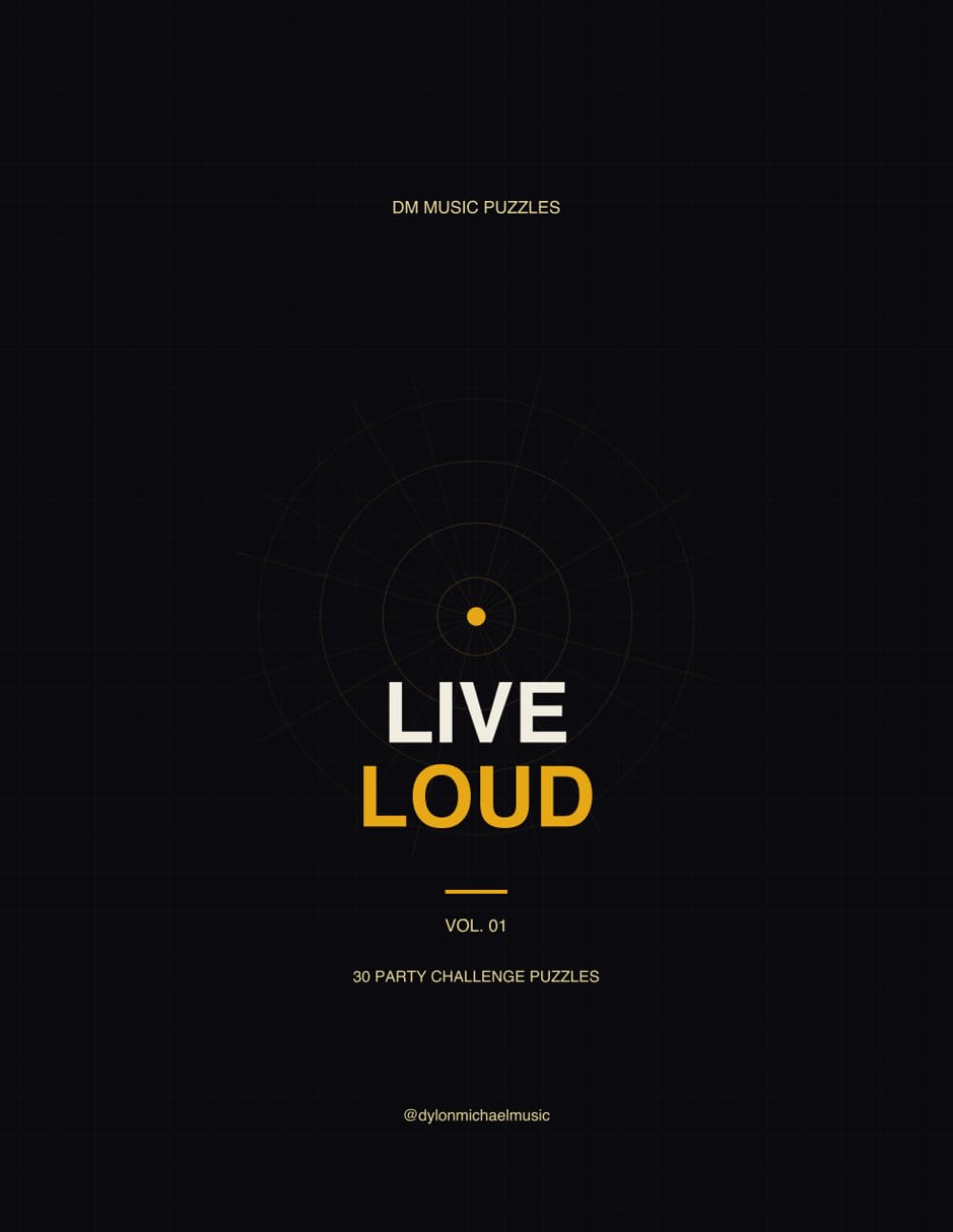 Live Loud: 30 Party Challenge Puzzles for Groups with a Curated Soundtrack by Dylon Michael (DM Music Puzzles)