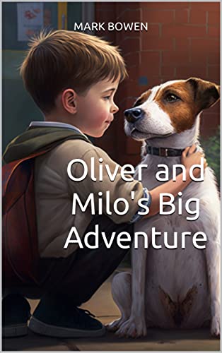  Oliver and Milo\'s Big Adventure (English Edition)