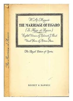 The Marriage of Figaro: Opera in Four Acts by Wolfgang Amadeus Mozart Royal ed. of operas. Edition book cover