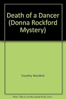 Paperback Death of a Dancer (Donna Rockford Mystery) by Dorothy Woolfolk (1982-09-01) Book