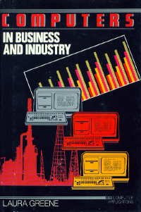 Hardcover Computers in business and industry (A Computer applications book) Book