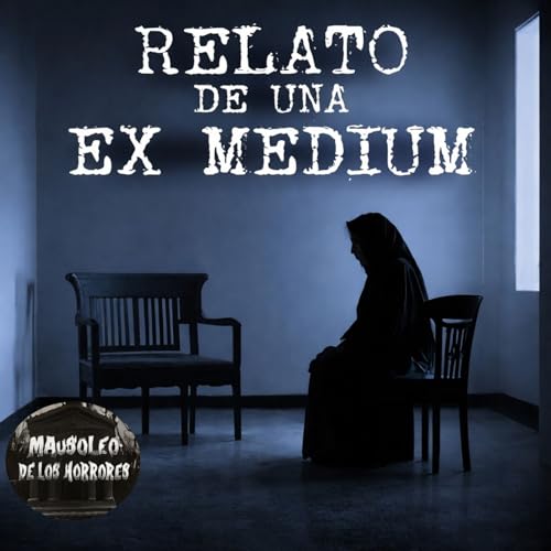 EXPERIENCIA ATERRADORA DE UNA EX VIDENTE | HISTORIAS DE TERROR (