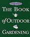 Smith & Hawken: The Book of Outdoor Gardening