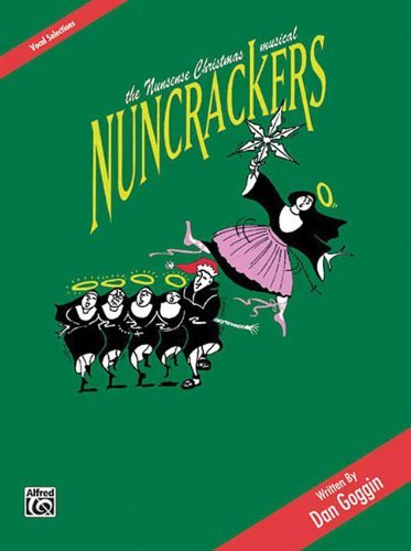 Nuncrackers: The Nunsense Christmas Musical -- Vocal Selections: Piano/Vocal/Chords: Christmas Musical - Vocal Selection      Kindle Edition