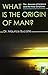 What is the Origin of Man?