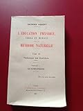  Georges Hébert. L\'Éducation physique, virile et morale, par la méthode naturelle : . T. III. Technique des exercices suite. Fascicule 2 Grimper