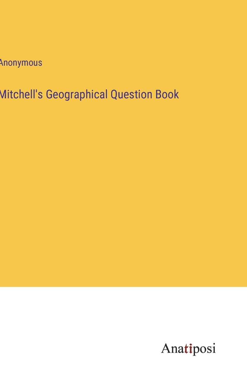 Mitchell's Geographical Question Book