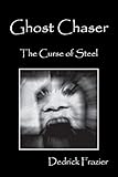 Ghost Chaser: The Curse of Steel