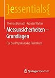 Messunsicherheiten – Grundlagen: Für das Physikalische Praktikum (essentials)