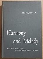 Harmony and Melody, Volume II: Modulation; Chromatic and Modern Styles B000KX6GV4 Book Cover