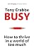 Produktbild Busy: How to Thrive in A World of Too Much