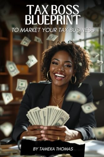 Tax Boss Blueprint To Market Your Tax Business