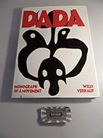 DADA MONOGRAPH OF A MOVEMENT. 0856702803 Book Cover