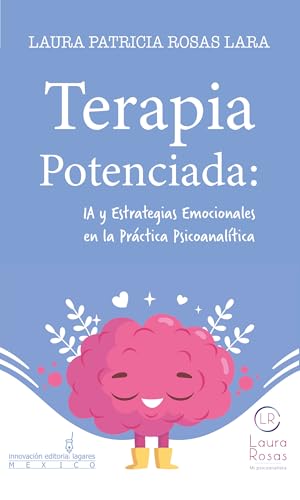 Terapia potenciada: IA y estrategias emocionales en la práctica psicoanalítica