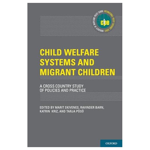 Child Welfare Systems and Migrant Children: A Cross Country Study of Policies and Practice (International Policy Exchange)