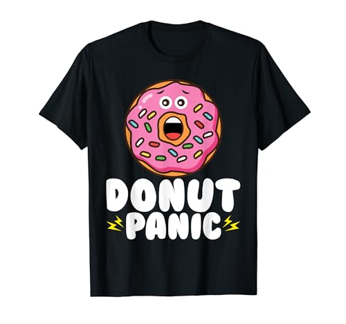 Donut Lover - Funny Donut Panic Doughnut Pun Donut T-Shirt