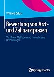 Bewertung von Arzt- und Zahnarztpraxen: Verfahren, Methoden und exemplarische Berechnungen