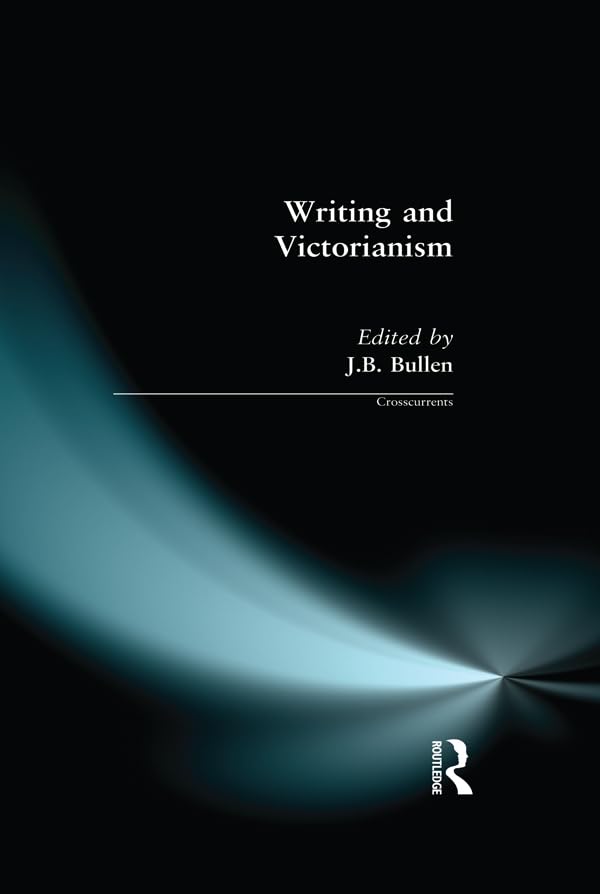 Writing and Victorianism (Crosscurrents)