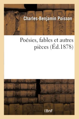 Poésies, Fables Et Autres Pièces (Litterature) (French Edition)