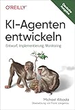  KI-Agenten entwickeln: Entwurf, Implementierung, Monitoring (Animals)