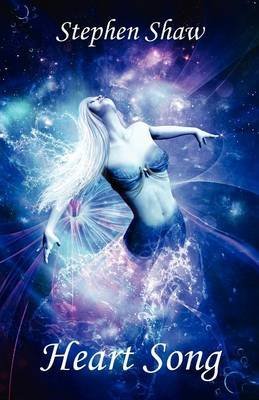 [Heart Song] (By: Stephen Shaw) [published: May, 2012]