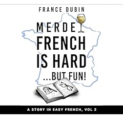 Page de couverture de Merde, French Is Hard...But Fun!: A Story in Easy French with English Translation