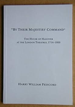 Paperback "By Their Majesties' command": The House of Hanover at the London theatres, 1714-1800 Book