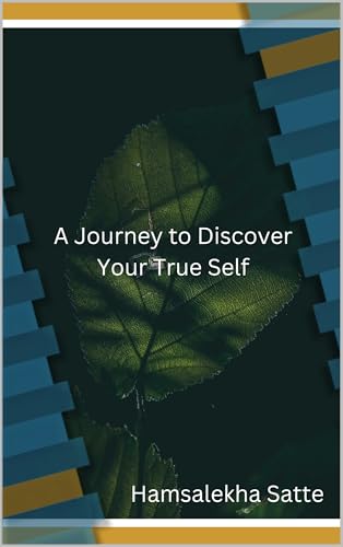 A Journey to Discover Your True Self (English Edition)