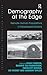 Demography at the Edge (International Population Studies)