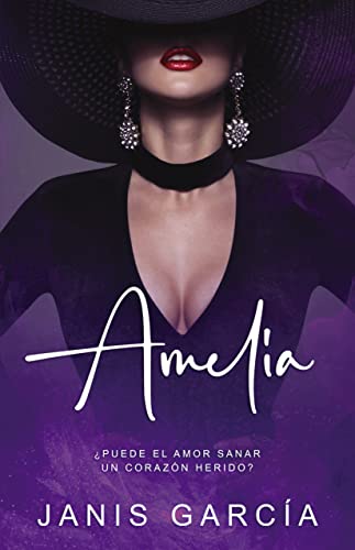 Amelia: ¿Puede el amor sanar un corazón herido?