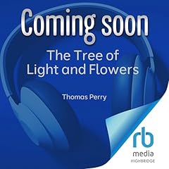 The Tree of Light and Flowers Audiolibro Por Thomas Perry arte de portada