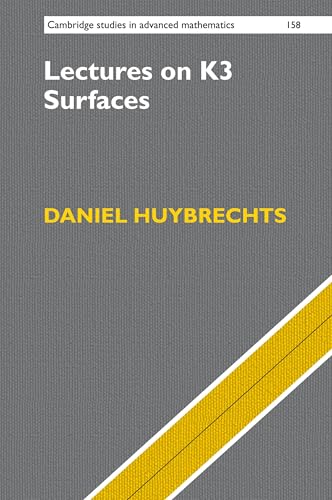 Lectures on K3 Surfaces (Cambridge Studies in Advanced Mathematics, Series Number 158)