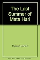 The Last Summer of Mata Hari 0517533065 Book Cover